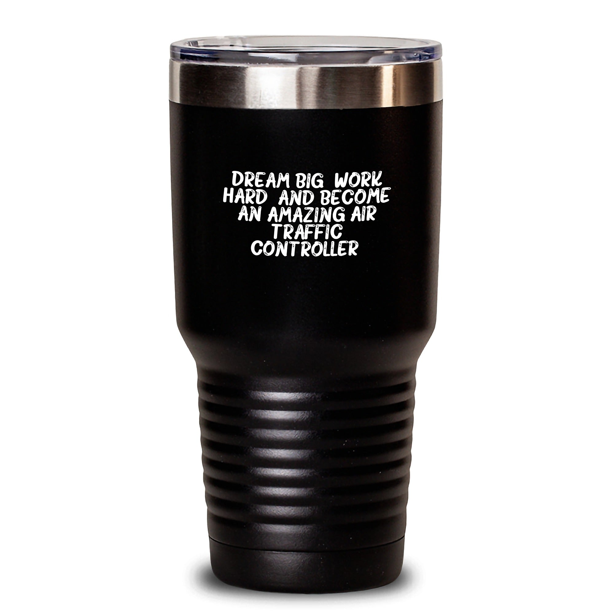 Inspirational Air Traffic Controller Gifts, 'Dream Big, Work Hard, And Become An Amazing Air Traffic Controller.' 20oz or 30oz Tumbler for Graduation from Friends, Family, or Coworkers - Main