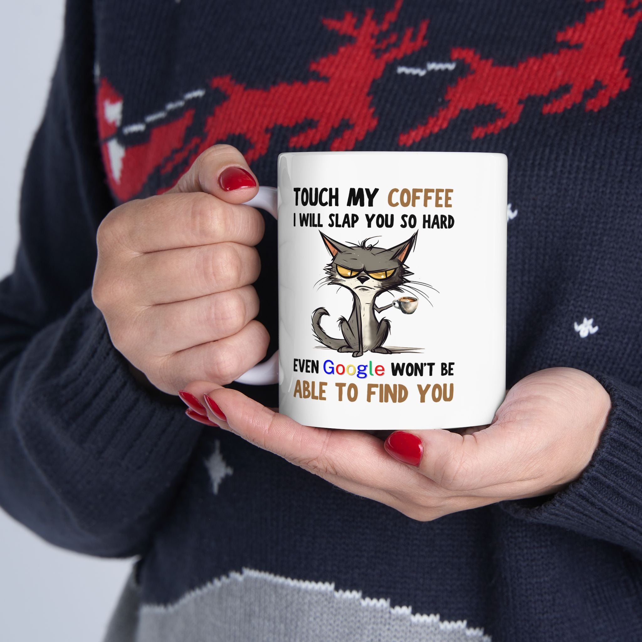 Funny Cat Coffee Mug — “Touch My Coffee I Will Slap You So Hard” (11oz & 15oz)