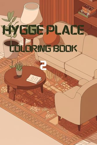 Hygge Place Coloring Book 2: Warm Interiors and Cozy Corners to Color Your Calm