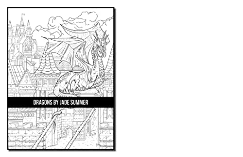 Dragons: An Adult Coloring Book with Mythical Fantasy Creatures and Epic Fantasy Scenes for Dragon Lovers