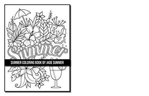 Summer Coloring Book: For Adults with Beautiful Flowers, Adorable Animals, Fun Characters, and Relaxing Designs