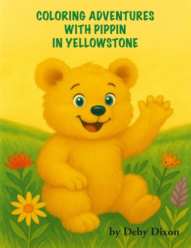 Coloring Adventures With Pippin In Yellowstone