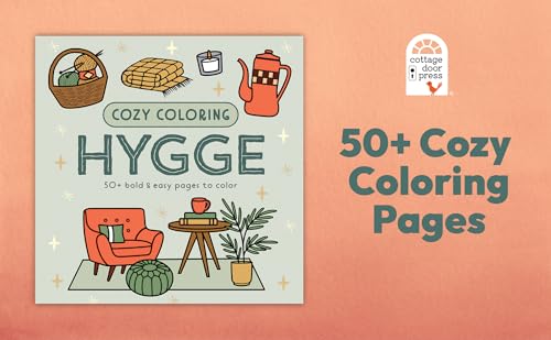 Cozy Coloring Hygge: 50+ Bold and Easy Pages to Color