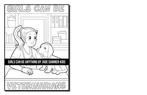 Girls Can Be Anything: A Girls Coloring Book with Careers and Inspirational Quotes to Motivate, Encourage and Build Confidence