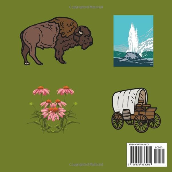 Wyoming Coloring Book Ages 3-7: Educational Pictures: Yellowstone National Park: Road Trips: Family Vacations