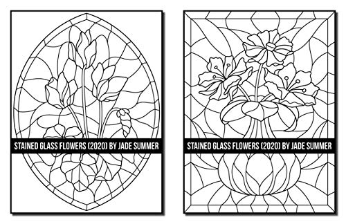 Stained Glass Flowers: An Adult Coloring Book with 50 Beautiful Flower Designs for Relaxation and Stress Relief (Stained Glass Coloring Books)