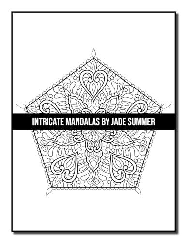 Intricate Mandalas: An Adult Coloring Book with 50 Detailed Mandalas for Relaxation and Stress Relief (Intricate Coloring Books)