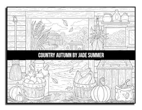Country Autumn: An Adult Coloring Book with 50 Detailed Images of Charming Country Scenes, Beautiful Fall Landscapes, and Lovable Farm Animals (Country Coloring Books)