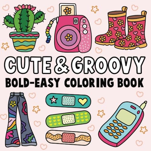 Coloring Book for Adults and Kids: Cute & Groovy: 50+ Bold & Easy, Simple & Big Designs for Ultimate Relaxation Featuring Lovely Creations (Bold & Easy Coloring)
