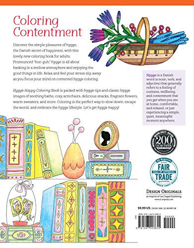 Hygge Happy Coloring Book: Coloring Pages for a Cozy Life (Design Originals) Discover the Scandinavian Secret of Happiness & Enjoy the Good Things in Life with Mellow, Relaxing Hygge Images