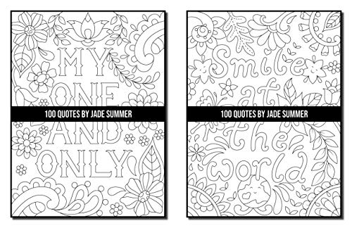 100 Quotes: An Adult Coloring Book with Inspirational Quotes for Motivation, Confidence, Success, Happiness, and More! (Inspirational Coloring Books)