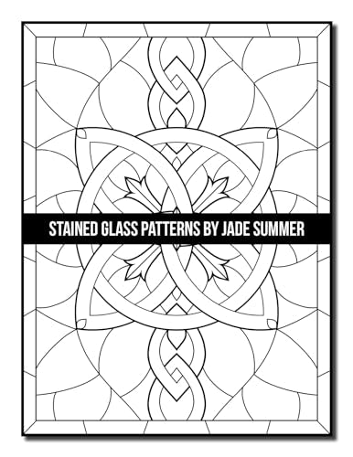 Stained Glass Patterns: An Adult Coloring Book with 50 Inspirational Window Designs and Easy Patterns for Relaxation (Stained Glass Coloring Books)