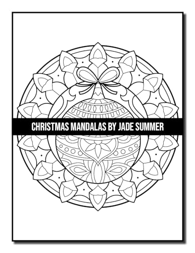Christmas Mandalas: An Adult Coloring Book with Fun, Easy, and Relaxing Coloring Pages for Christmas Lovers (Christmas Coloring Books)