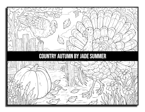 Country Autumn: An Adult Coloring Book with 50 Detailed Images of Charming Country Scenes, Beautiful Fall Landscapes, and Lovable Farm Animals (Country Coloring Books)