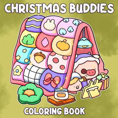 Christmas Buddies Coloring Book: Adorable Holiday Companions Coloring Pages with Hygge Spaces, Cute Buddies, and Merry Moments for Kids & Adults to Enjoy