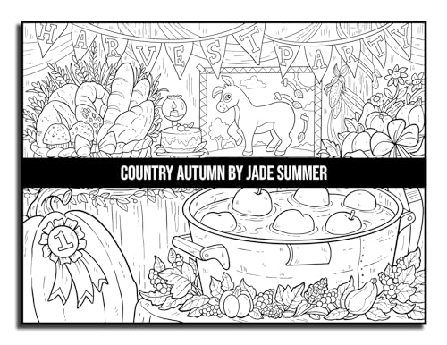 Country Autumn: An Adult Coloring Book with 50 Detailed Images of Charming Country Scenes, Beautiful Fall Landscapes, and Lovable Farm Animals (Country Coloring Books)