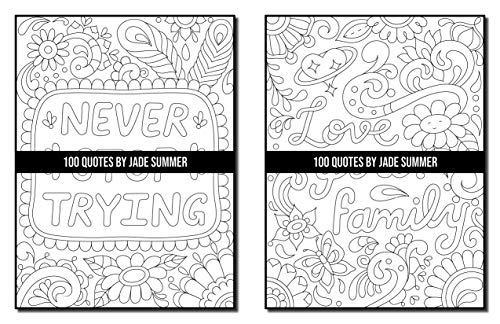 100 Quotes: An Adult Coloring Book with Inspirational Quotes for Motivation, Confidence, Success, Happiness, and More! (Inspirational Coloring Books)