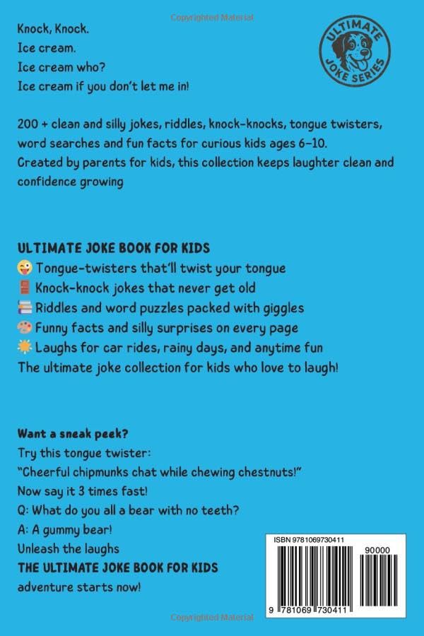 ULTIMATE JOKE BOOK FOR KIDS: 200+ Silly Laughs, Riddles, Knock-Knocks, Tongue Twisters, Word Searches & Cool Facts for Kids 6 –10 (ULTIMATE JOKE SERIES)