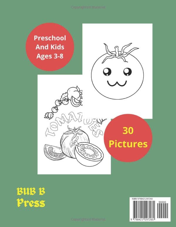 Tomatoes Coloring Book For Preschool And Kids Ages 3-8: Fun 30 Very Easy Pictures For Relaxing And Stress Relieving. This Gifts For Tomatoes Lover.