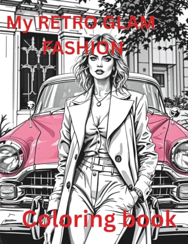MY RETRO GLAM FASHION COLORING BOOK