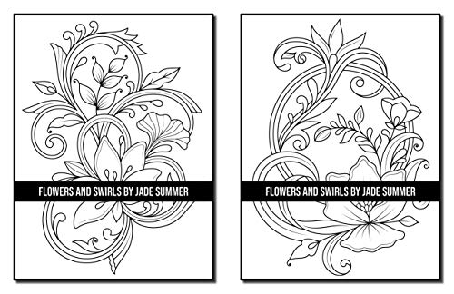 Flowers and Swirls: An Adult Coloring Book with Flowers, Swirls, Animals, Patterns, and More!