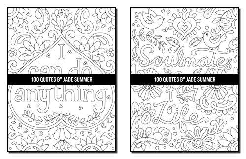 100 Quotes: An Adult Coloring Book with Inspirational Quotes for Motivation, Confidence, Success, Happiness, and More! (Inspirational Coloring Books)