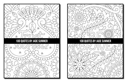 100 Quotes: An Adult Coloring Book with Inspirational Quotes for Motivation, Confidence, Success, Happiness, and More! (Inspirational Coloring Books)