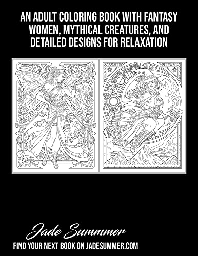 Art Nouveau: An Adult Coloring Book with Fantasy Women, Mythical Creatures, and Detailed Designs for Relaxation
