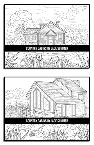 Country Cabins Coloring Book: For Adults with Rustic Cabins, Charming Interior Designs, Beautiful Landscapes, and Peaceful Nature Scenes (Country Coloring Books)