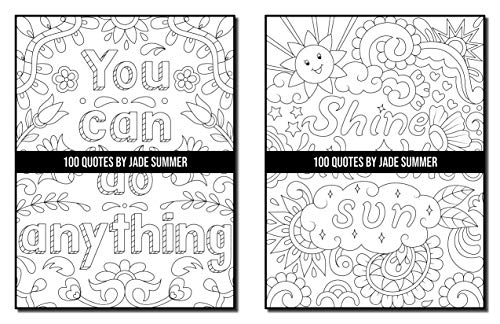 100 Quotes: An Adult Coloring Book with Inspirational Quotes for Motivation, Confidence, Success, Happiness, and More! (Inspirational Coloring Books)