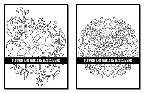 Flowers and Swirls: An Adult Coloring Book with Flowers, Swirls, Animals, Patterns, and More!