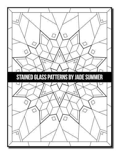 Stained Glass Patterns: An Adult Coloring Book with 50 Inspirational Window Designs and Easy Patterns for Relaxation (Stained Glass Coloring Books)