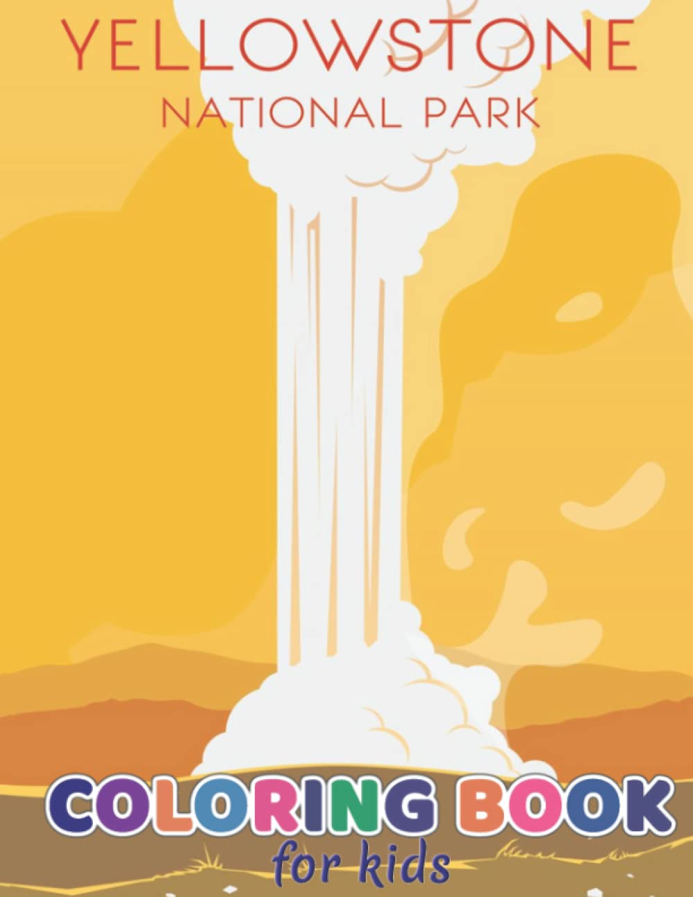 Coloring Book for Kids Ages 4-8: Dinosaur, Christmas, Xmas Holiday Designs Colouring for Boys , Girls (Colouring Books for Kids), ( Yellowstone-Travel-Poster Colouring Book Kids )