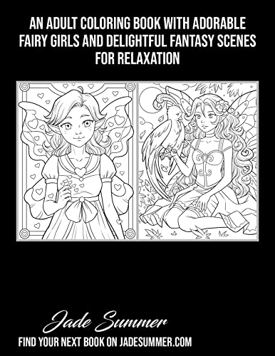 Cute Fairies: An Adult Coloring Book with Adorable Fairy Girls and Delightful Fantasy Scenes for Relaxation