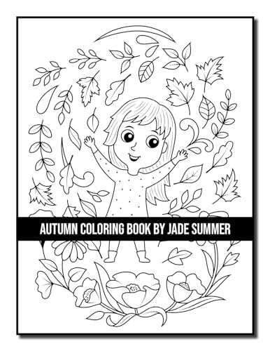 Autumn Coloring Book: For Adults with Beautiful Flowers, Adorable Animals, Fun Characters, and Relaxing Fall Designs