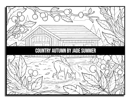 Country Autumn: An Adult Coloring Book with 50 Detailed Images of Charming Country Scenes, Beautiful Fall Landscapes, and Lovable Farm Animals (Country Coloring Books)