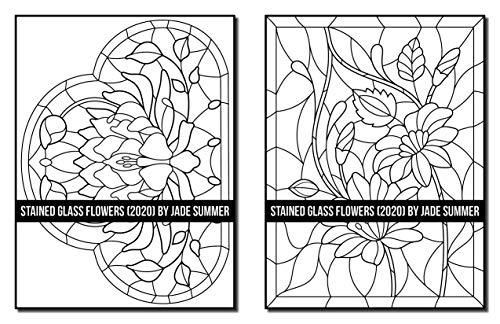 Stained Glass Flowers: An Adult Coloring Book with 50 Beautiful Flower Designs for Relaxation and Stress Relief (Stained Glass Coloring Books)