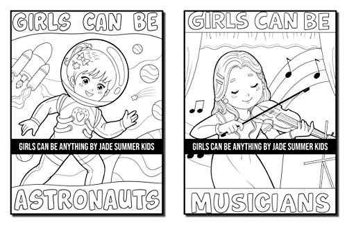 Girls Can Be Anything: A Girls Coloring Book with Careers and Inspirational Quotes to Motivate, Encourage and Build Confidence