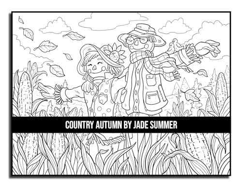 Country Autumn: An Adult Coloring Book with 50 Detailed Images of Charming Country Scenes, Beautiful Fall Landscapes, and Lovable Farm Animals (Country Coloring Books)