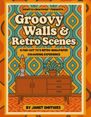 Groovy Walls & Retro Scenes: A Far-Out 70’s Retro Wallpaper Colouring Experience