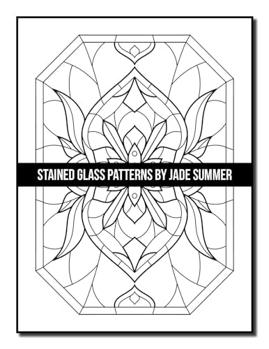 Stained Glass Patterns: An Adult Coloring Book with 50 Inspirational Window Designs and Easy Patterns for Relaxation (Stained Glass Coloring Books)