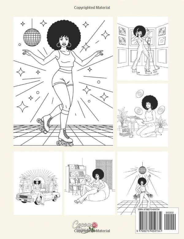 Groovy Days Ahead: A Soulful 70s Coloring Book for Black Women Timeless Retro Vibes of Afros, Disco Lights, Bell Bottoms & Self-Love