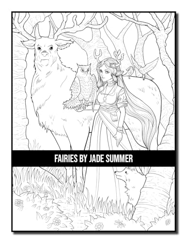 Fairies Coloring Book: For Adults with Beautiful Fantasy Women, Cute Magical Animals, and Relaxing Forest Scenes