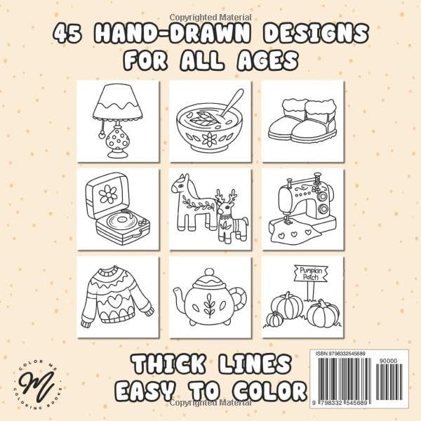 Comfy Calm Easy Coloring Book: 45 Fuzzy Fall Designs with Cozy Hygge Vibes, Simple and Relaxing for Adults and Kids (Cozy Coloring Books)