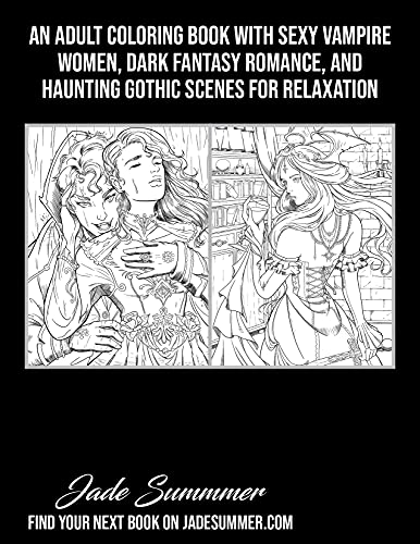 Vampires: An Adult Coloring Book with Sexy Vampire Women, Dark Fantasy Romance, and Haunting Gothic Scenes for Relaxation