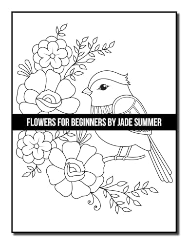 Flowers for Beginners: An Adult Coloring Book with Fun, Easy, and Relaxing Coloring Pages (Easy Coloring Books)