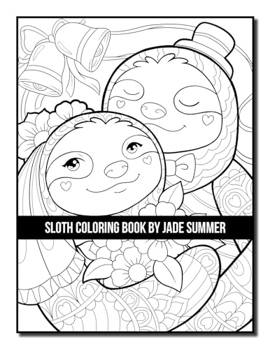 Sloth Coloring Book: For Adults With Lazy, Adorable, Funny, and Silly Sloths