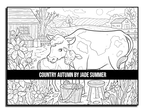 Country Autumn: An Adult Coloring Book with 50 Detailed Images of Charming Country Scenes, Beautiful Fall Landscapes, and Lovable Farm Animals (Country Coloring Books)