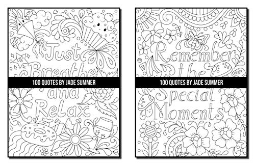 100 Quotes: An Adult Coloring Book with Inspirational Quotes for Motivation, Confidence, Success, Happiness, and More! (Inspirational Coloring Books)