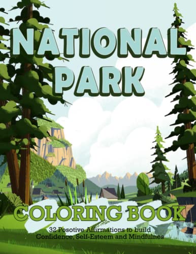 National Park Coloring Book: Excellent Photos Of The Most Beautiful Landscapes Coloring Books Gift For Kids Teenagers Adults